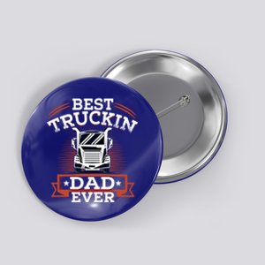 Best Trucking Dad Ever Big Rig Trucker Truck Driver Gift Button