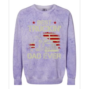 Best Truckin Dad Ever Usa American Flag Trucker 4th Of July Gift Colorblast Crewneck Sweatshirt