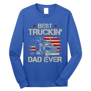 Best Truckin Dad Ever Usa American Flag Trucker 4th Of July Gift Long Sleeve Shirt