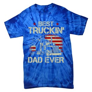 Best Truckin Dad Ever Usa American Flag Trucker 4th Of July Gift Tie-Dye T-Shirt