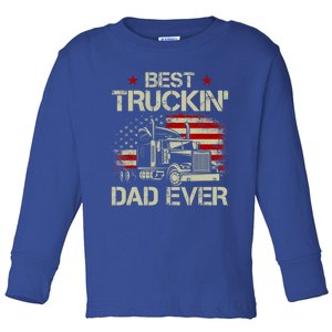 Best Truckin Dad Ever Usa American Flag Trucker 4th Of July Gift Toddler Long Sleeve Shirt