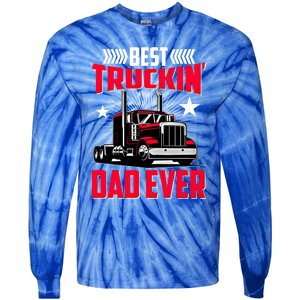 Best Trucking Dad Ever Trucker Funny Truck Driver Father Great Gift Tie-Dye Long Sleeve Shirt