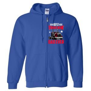 Best Trucking Dad Ever Trucker Funny Truck Driver Father Great Gift Full Zip Hoodie