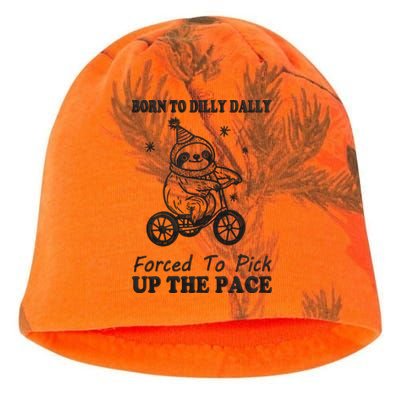 Born To Dilly Dally Forced To Pick Up The Pace Funny Sloth Kati - Camo Knit Beanie