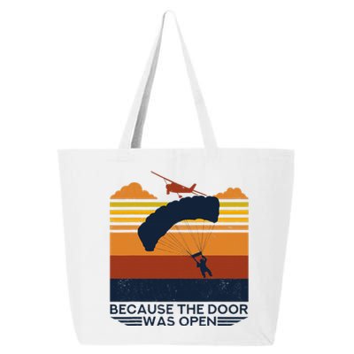 Because The Door Was Open Parachuting Skydiving 25L Jumbo Tote