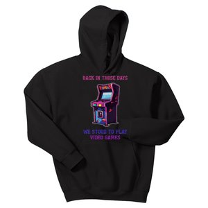 Back Those Days Stood To Play Video Games Gamer Retro Arcade Kids Hoodie