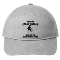 Born To Dilly Dally Forced To Pick Up The Pace Bear 7-Panel Snapback Hat