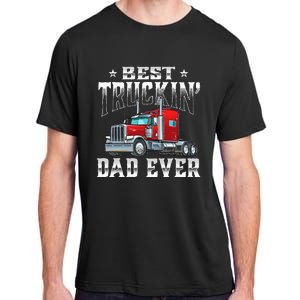 Best Truckin' Dad Trucker Semi Truck Driver Big Rig Adult ChromaSoft Performance T-Shirt