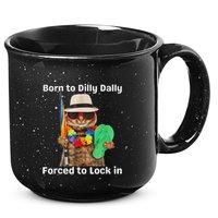 Born To Dilly Dally Forced To Lock In Cat Women 15oz Campfire Ceramic Mug