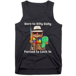 Born To Dilly Dally Forced To Lock In Cat Women Tank Top