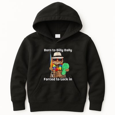 Born To Dilly Dally Forced To Lock In Cat Women Kids Hoodie