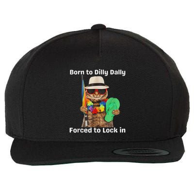 Born To Dilly Dally Forced To Lock In Cat Women Wool Snapback Cap