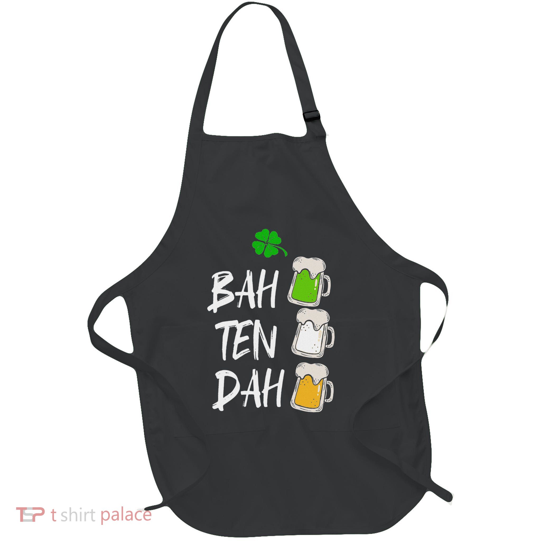 Bah Ten Dah Funny St PatrickS Day Beer Bartender Gift Full-Length Apron With Pockets