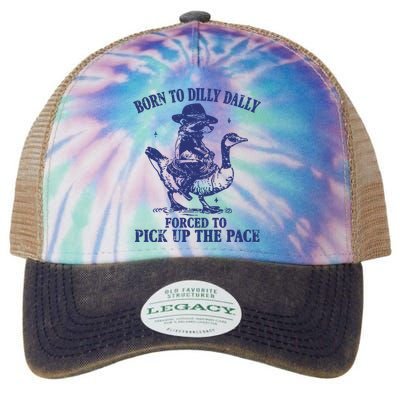 Born To Dilly Dally Forced To Pick Up The Pace Goose Raccoon Legacy Tie Dye Trucker Hat