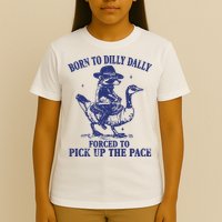 Born To Dilly Dally Forced To Pick Up The Pace Goose Raccoon T-Shirt