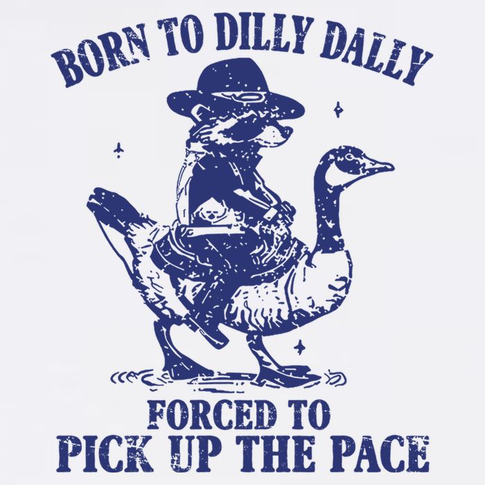 Born To Dilly Dally Forced To Pick Up The Pace Goose Raccoon Ladies Essential Flowy Tank