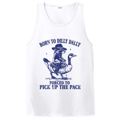 Born To Dilly Dally Forced To Pick Up The Pace Goose Raccoon PosiCharge Competitor Tank