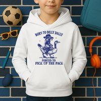 Born To Dilly Dally Forced To Pick Up The Pace Goose Raccoon Kids Hoodie