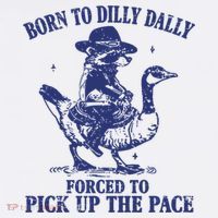 Born To Dilly Dally Forced To Pick Up The Pace Goose Raccoon Wool Snapback Cap