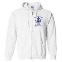 Born To Dilly Dally Forced To Pick Up The Pace Goose Raccoon Full Zip Hoodie