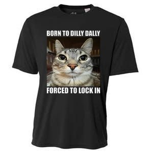 Born To Dilly Dallly Forced To Lock In Cat Lover Cooling Performance Crew T-Shirt