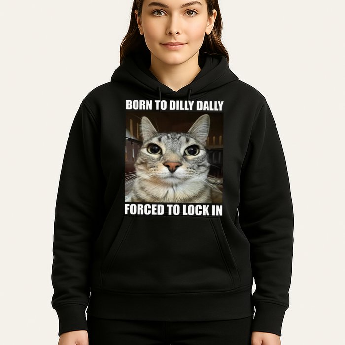 Born To Dilly Dallly Forced To Lock In Cat Lover Hoodie