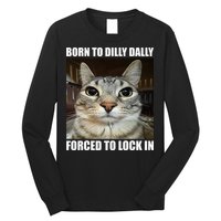 Born To Dilly Dallly Forced To Lock In Cat Lover Long Sleeve Shirt