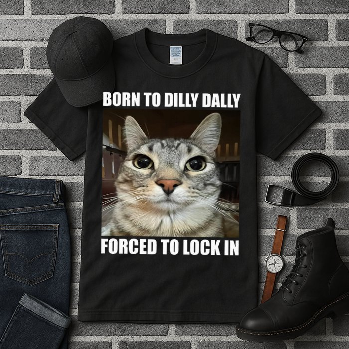 Born To Dilly Dallly Forced To Lock In Cat Lover Tall T-Shirt