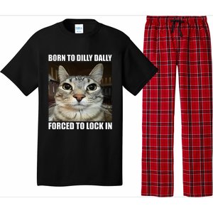 Born To Dilly Dallly Forced To Lock In Cat Lover Pajama Set