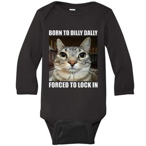 Born To Dilly Dallly Forced To Lock In Cat Lover Baby Long Sleeve Bodysuit