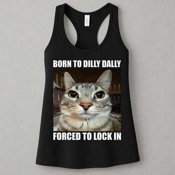 Born To Dilly Dallly Forced To Lock In Cat Lover Womens Tank Top