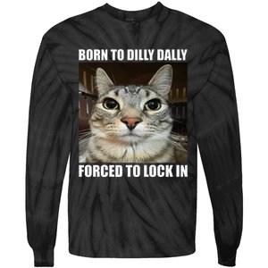 Born To Dilly Dallly Forced To Lock In Cat Lover Tie-Dye Long Sleeve Shirt