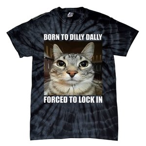 Born To Dilly Dallly Forced To Lock In Cat Lover Tie-Dye T-Shirt