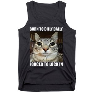 Born To Dilly Dallly Forced To Lock In Cat Lover Tank Top