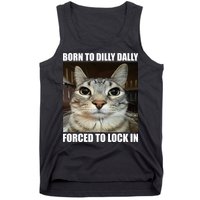 Born To Dilly Dallly Forced To Lock In Cat Lover Tank Top