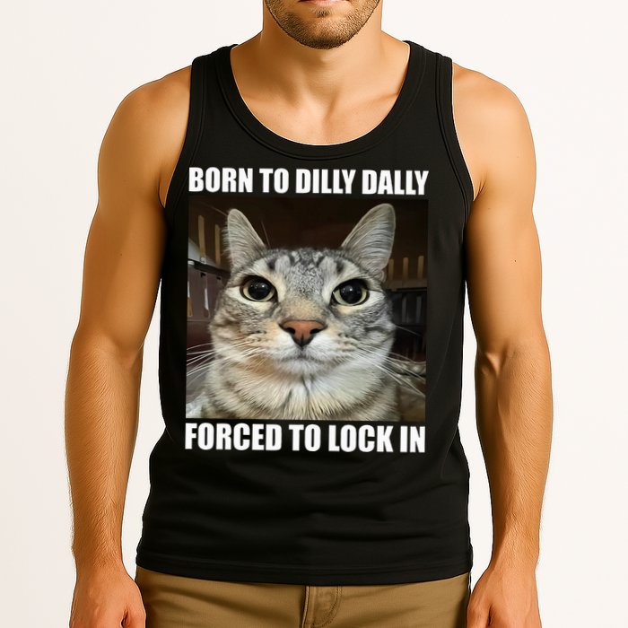 Born To Dilly Dallly Forced To Lock In Cat Lover Tank Top