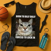 Born To Dilly Dallly Forced To Lock In Cat Lover Tank Top