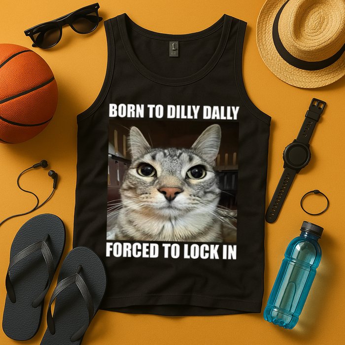 Born To Dilly Dallly Forced To Lock In Cat Lover Tank Top