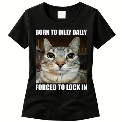 Born To Dilly Dallly Forced To Lock In Cat Lover Womens T-Shirt