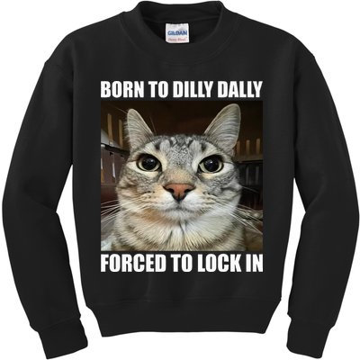 Born To Dilly Dallly Forced To Lock In Cat Lover Kids Sweatshirt