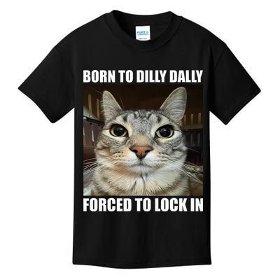 Born To Dilly Dallly Forced To Lock In Cat Lover Kids T-Shirt