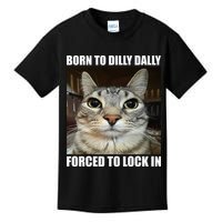 Born To Dilly Dallly Forced To Lock In Cat Lover Kids T-Shirt