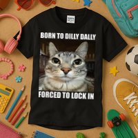 Born To Dilly Dallly Forced To Lock In Cat Lover Kids T-Shirt