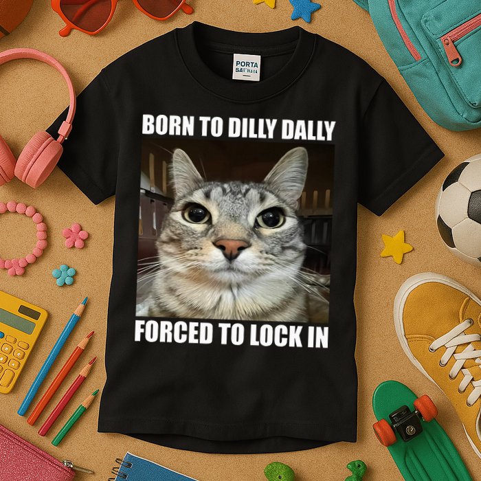 Born To Dilly Dallly Forced To Lock In Cat Lover Kids T-Shirt