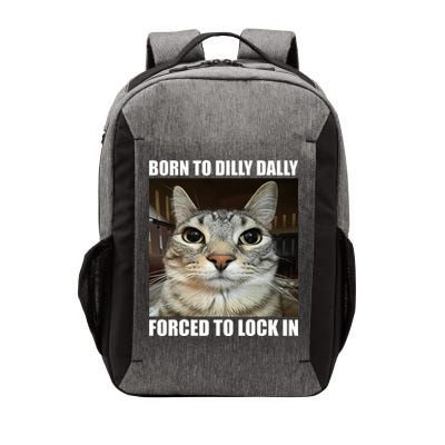 Born To Dilly Dallly Forced To Lock In Cat Lover Vector Backpack