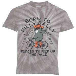 Born To Dilly Dally Forced To Pick Up The Pace Kids Tie-Dye T-Shirt