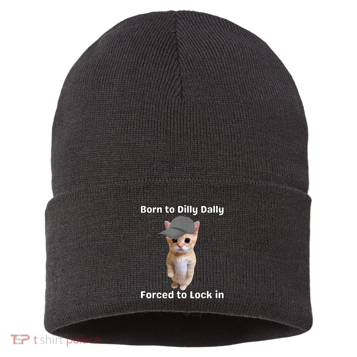 Born To Dilly Dally Forced To Lock In Cat Sustainable Knit Beanie