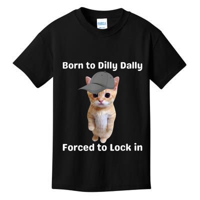 Born To Dilly Dally Forced To Lock In Cat Kids T-Shirt