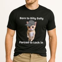 Born To Dilly Dally Forced To Lock In Cat Performance Shirt