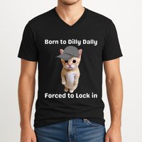 Born To Dilly Dally Forced To Lock In Cat V-Neck T-Shirt